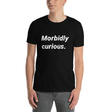 Load image into Gallery viewer, Morbidly Curious Short Sleeve Tee Shirt - American Hauntings